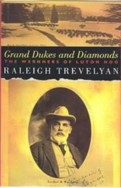Grand Dukes and Diamonds: The Wernhers of Luton Hoo